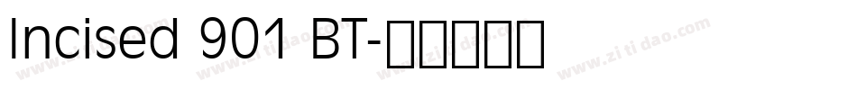 Incised 901 BT字体转换